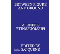 Between Figure and Ground: Seeing in Premodernity