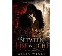 Between Fire & Light (The Chosen Bloodline Series)
