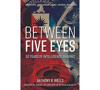 Between Five Eyes: 50 Years of Intelligence Sharing