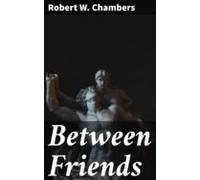 Between Friends (ebook)