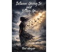 Between Giving In and Letting Go: Poetry Collection