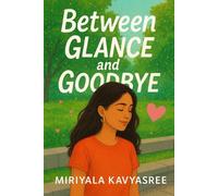 Between Glance and Goodbye