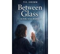 Between Glass: An Echo Across Realities