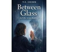 Between Glass: An Echo Across Realities