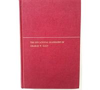 Between Harvard and America: Educational Leadership of Charles W. Eliot