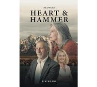 Between Heart & Hammer