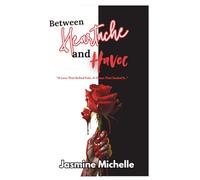 Between Heartache & Havoc: A Love That Defied Fate, A Chaos That Sealed It.