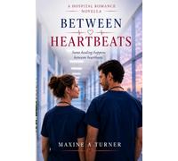 Between Heartbeats: A Hospital Romance Novella