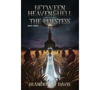 Between Heaven & Hell The Priestess: The Priestess: 3