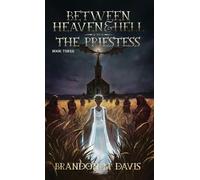 Between Heaven & Hell The Priestess: The Priestess: 3