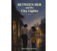 Between Her and the City Lights
