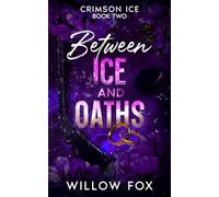 Between Ice and Oaths: 2 (Crimson Ice)