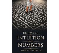 Between Intuition and Numbers: How I Try to Find Logic in the Unpredictable (Conexiones Invisibles)