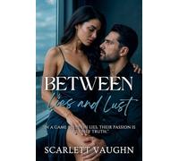 Between Lies and Lust