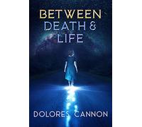 Between Life and Death: Conversations with a Spirit