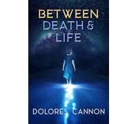 Between Life and Death: Conversations with a Spirit