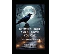 Between Light and Shadow Volume One (Tales from the Light and the Shadow)
