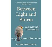 Between Light and Storm: How We Live With Other Species