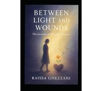 Between light and wounds: The journey of sensitive hearts