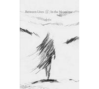 Between Lives - In the Meantime: Between-Lives: Where Light Meets the Inner Tide