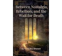 Between Longing, Rebellion, and Waiting for Death