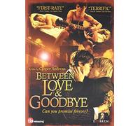 Between Love & Goodbye [USA] [DVD]
