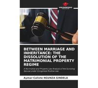 BETWEEN MARRIAGE AND INHERITANCE: THE DISSOLUTION OF THE MATRIMONIAL PROPERTY REGIME: A Normative and Property Law Analysis of the Surviving Spouse under Congolese Positive Law