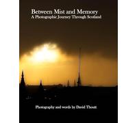 Between Mist and Memory: A Photographic Journey Through Scotland