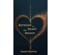 Between My Heart and Breath