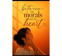 Between my morals and my heart
