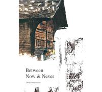 Between Now And Never