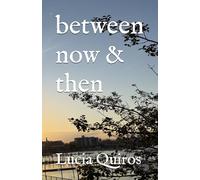 between now & then