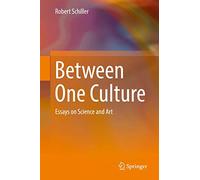 Between One Culture: Essays on Science and Art