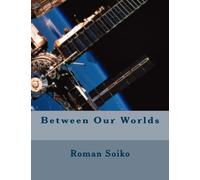 Between Our Worlds