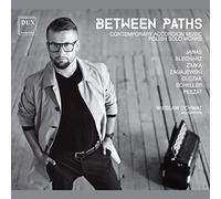 Between Paths. Musique contemporaine polonaise pour accordéon seul. Ochwat.