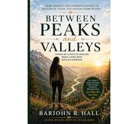 Between Peaks and Valleys: Hiking as a Path to Healing While Living with Bipolar Disorder