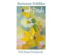 Between Pebbles and Petals: A poetic reflection on life and nature