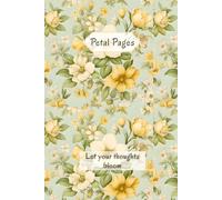 Between Petals & Pages Notebook: A Soft Floral notebook for capturing your Thoughts, Notes & Everyday Writing | 80 Page Lined Notebook (6 x 9 inch)