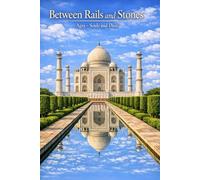 Between Rails and Stones: Agra - Souls and Dust