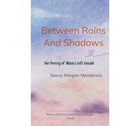 Between Rains and Shadows