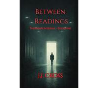 Between Readings: The Blind Interval - Book One