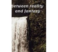 Between reality and fantasy: Lined journal 120 pages 6×9 inch