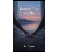 Between River and Sky