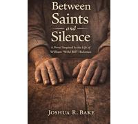 Between Saints and Silence: Stories from the Mormon Frontier