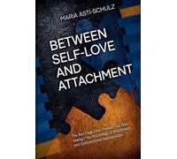Between Self-Love and Attachment