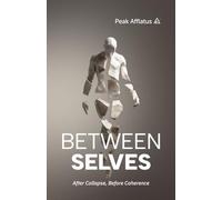 Between Selves: After Collapse, Before Coherence (Emergent Living)