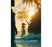 Between Shadows And Tides (The Port Mariel Chronicles)