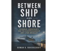 Between Ship and Shore: Evidence, Uncertainty, and the Disappearance of Amy Lynn Bradley