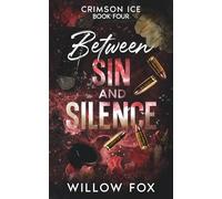 Between Sin and Silence: 4 (Crimson Ice)
