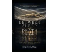 BETWEEN SLEEP AND DEATH: Spirit, Body, and the Discipline of Liminal Life
